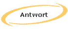 Antwort